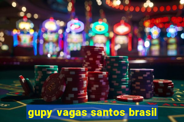 gupy vagas santos brasil